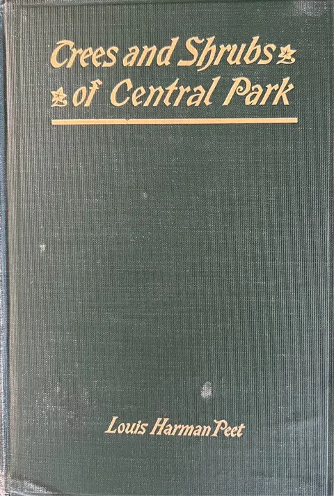 Green cloth cover of Trees and Shrubs of Central Park by Louis Harman Peet
