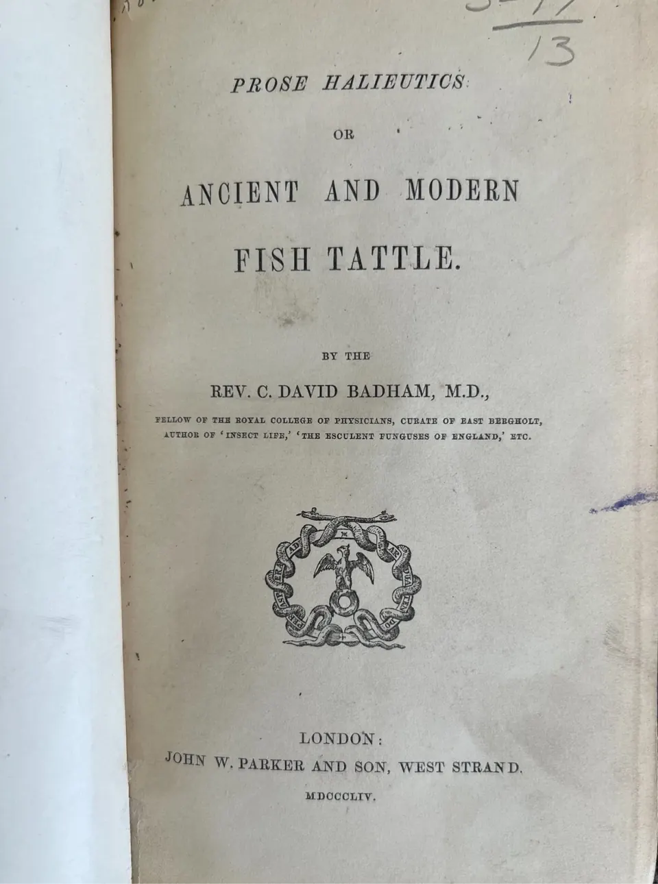 Title page of Prose Halieutics, or Ancient and Modern Fish Tattle, C.D. Badham, 1854
